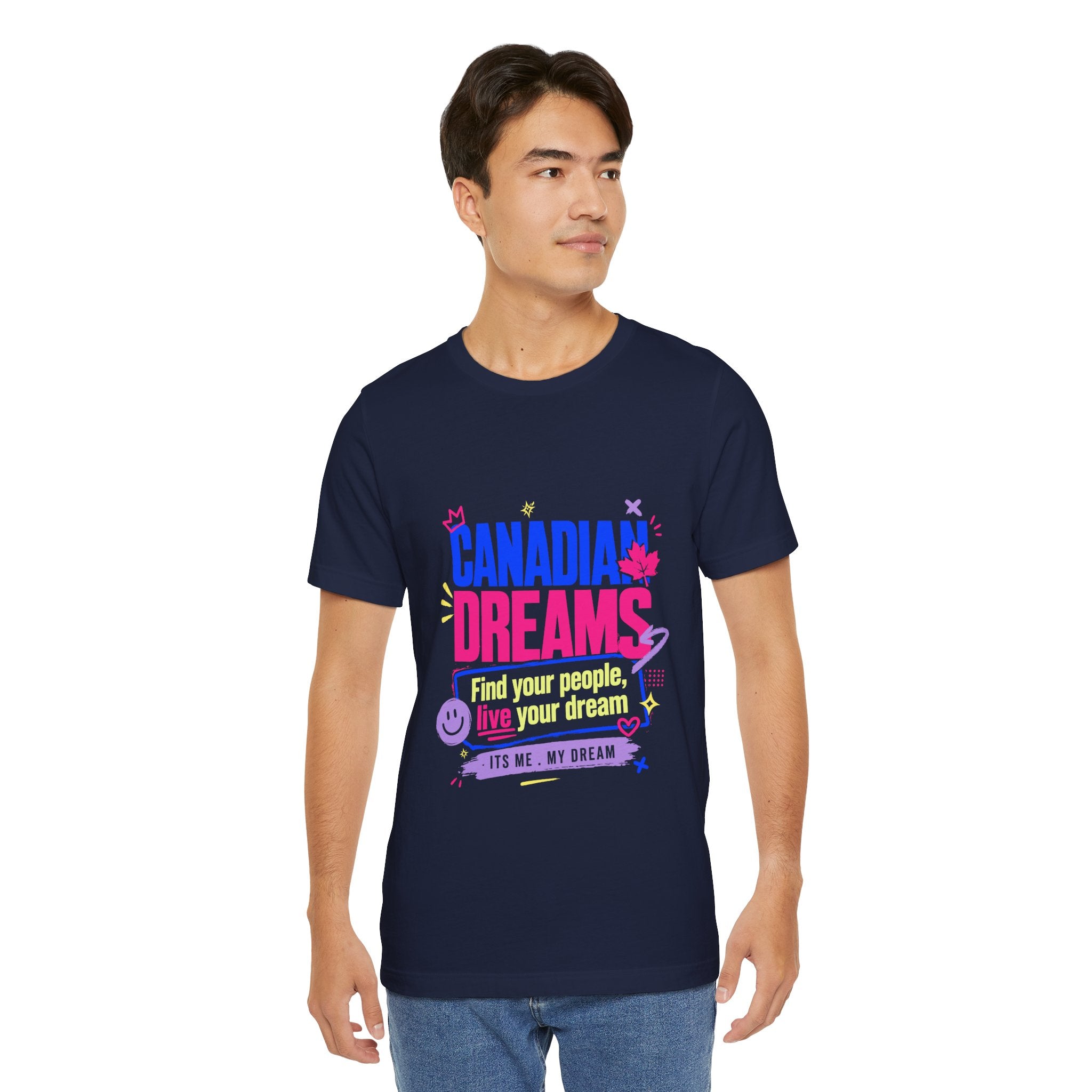 Find Your People, Live Your Dream Canadian Dreams T‑Shirt