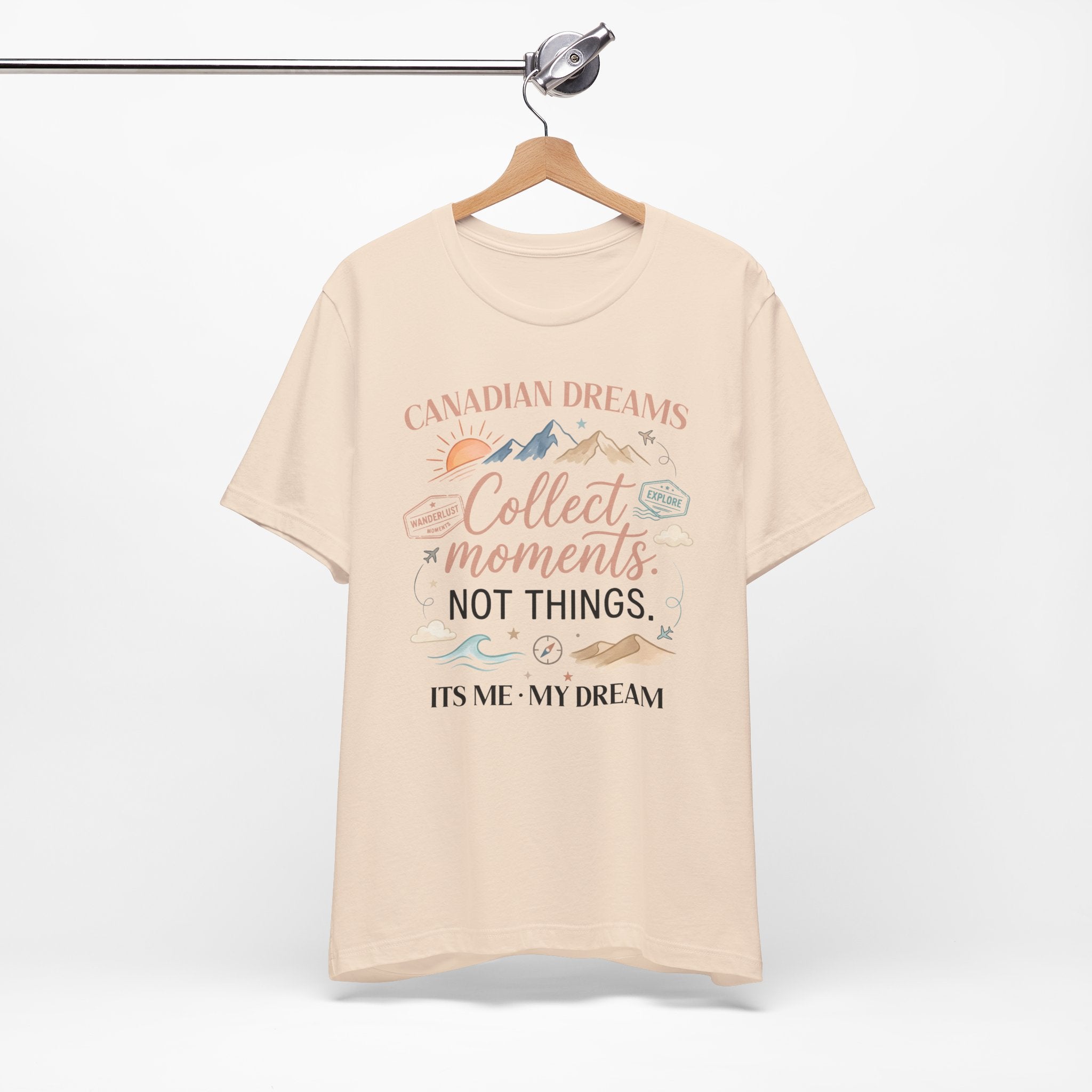 Collect Moments Not Things T-Shirt | Canadian Dreams Conscious Living Tee