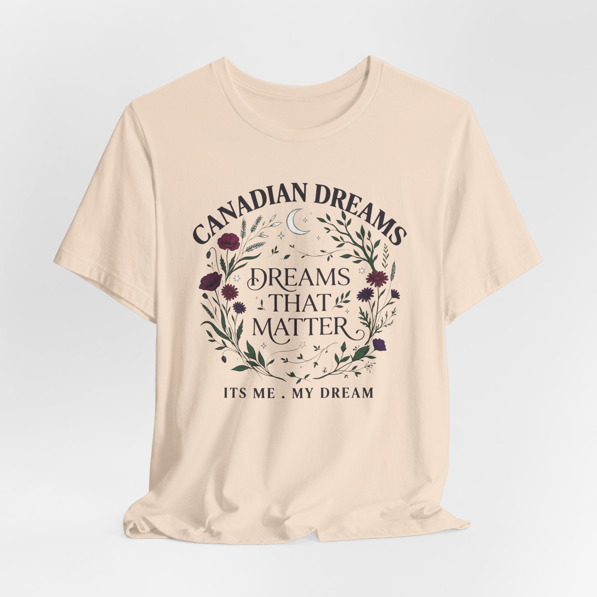 Canadian Dreams T‑Shirt — "Dreams That Matter"