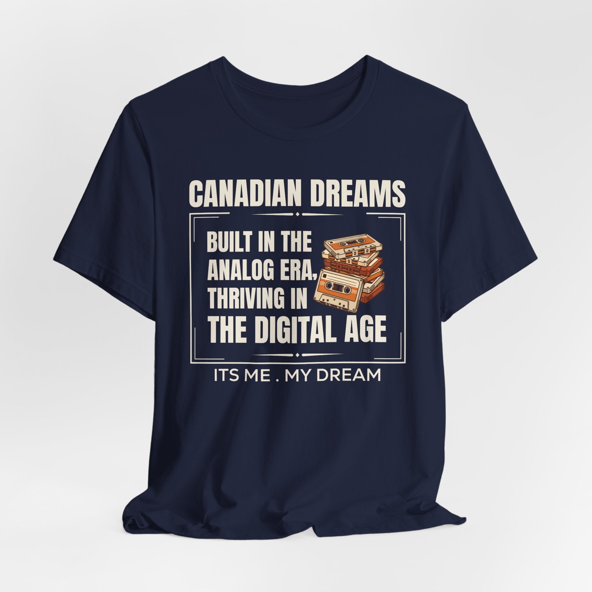 Built in the Analog Era T-Shirt | Canadian Dreams Gen X Heritage Tee