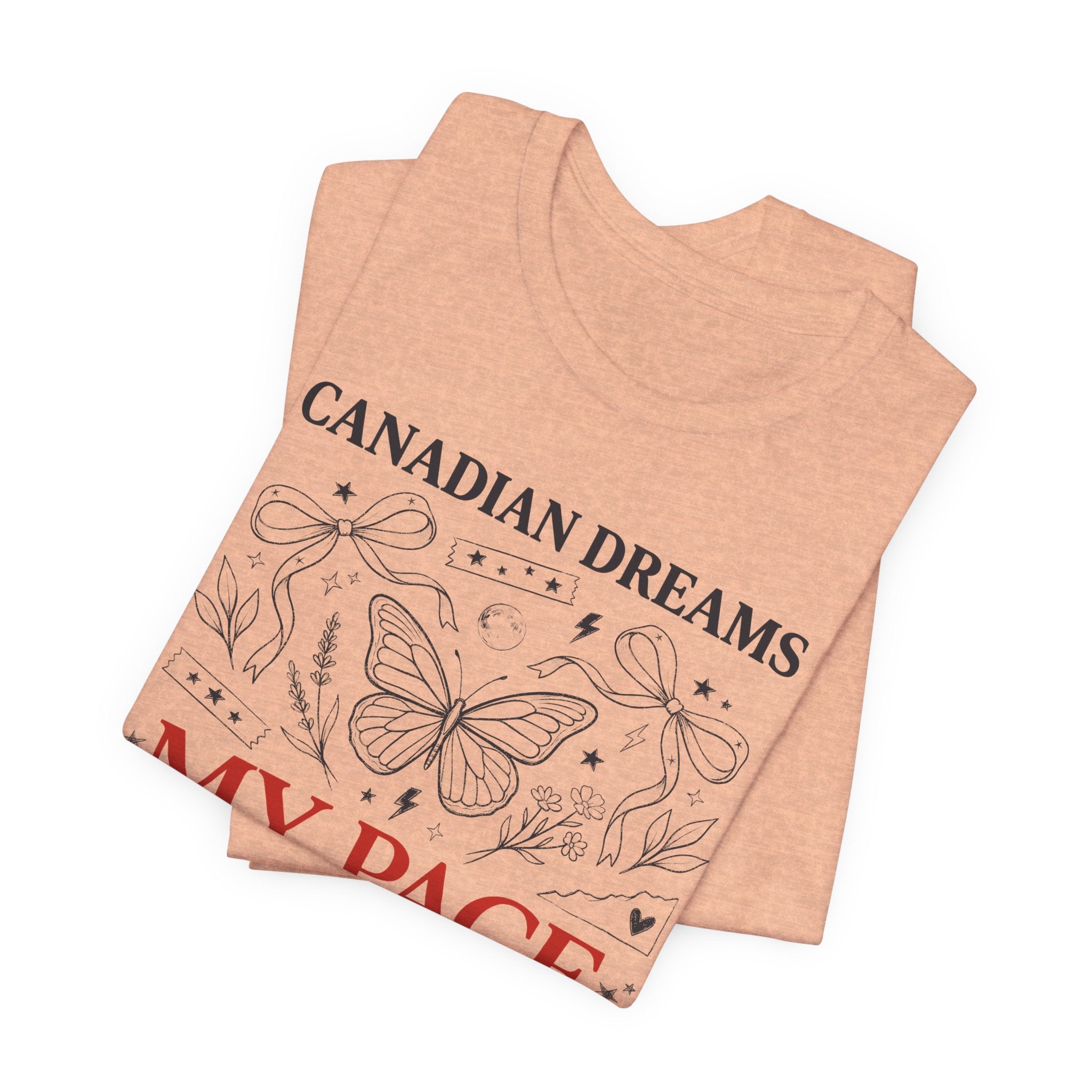 Canadian Dreams | My Pace My Rules | T-Shirt