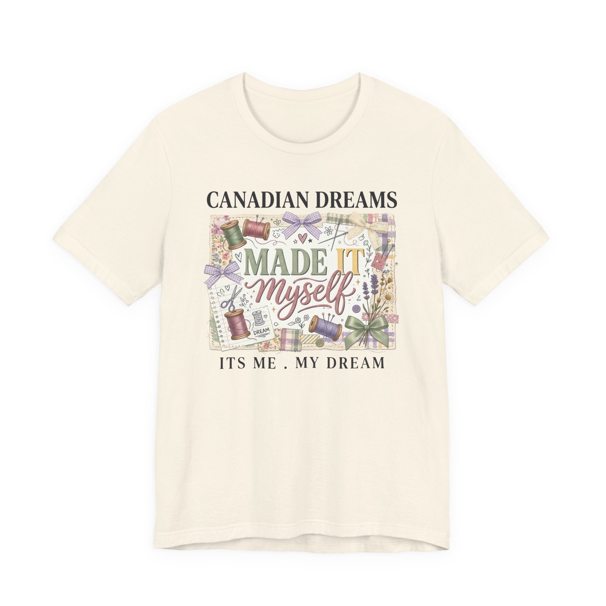 Canadian Dreams "Made It Myself" T-Shirt