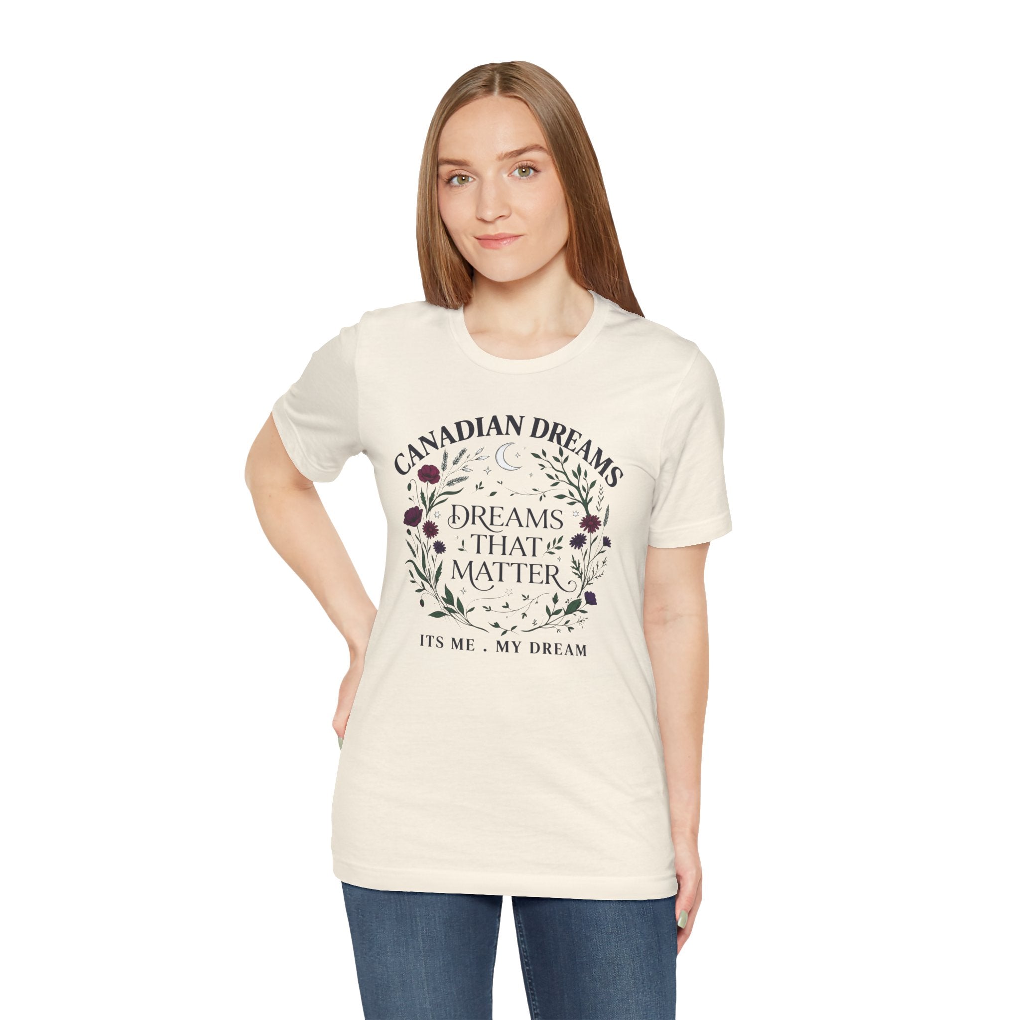 Canadian Dreams T‑Shirt — "Dreams That Matter"