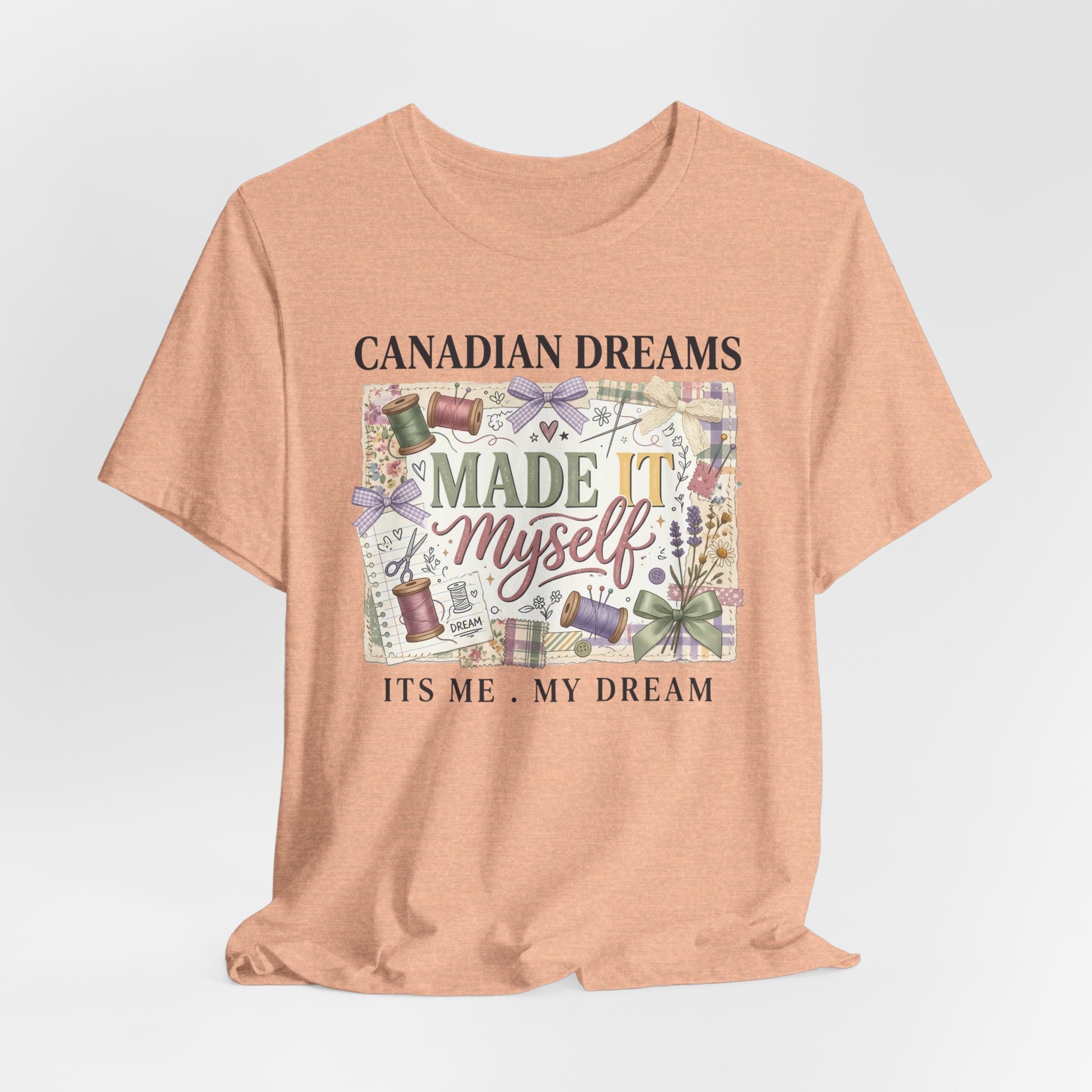 Canadian Dreams "Made It Myself" T-Shirt