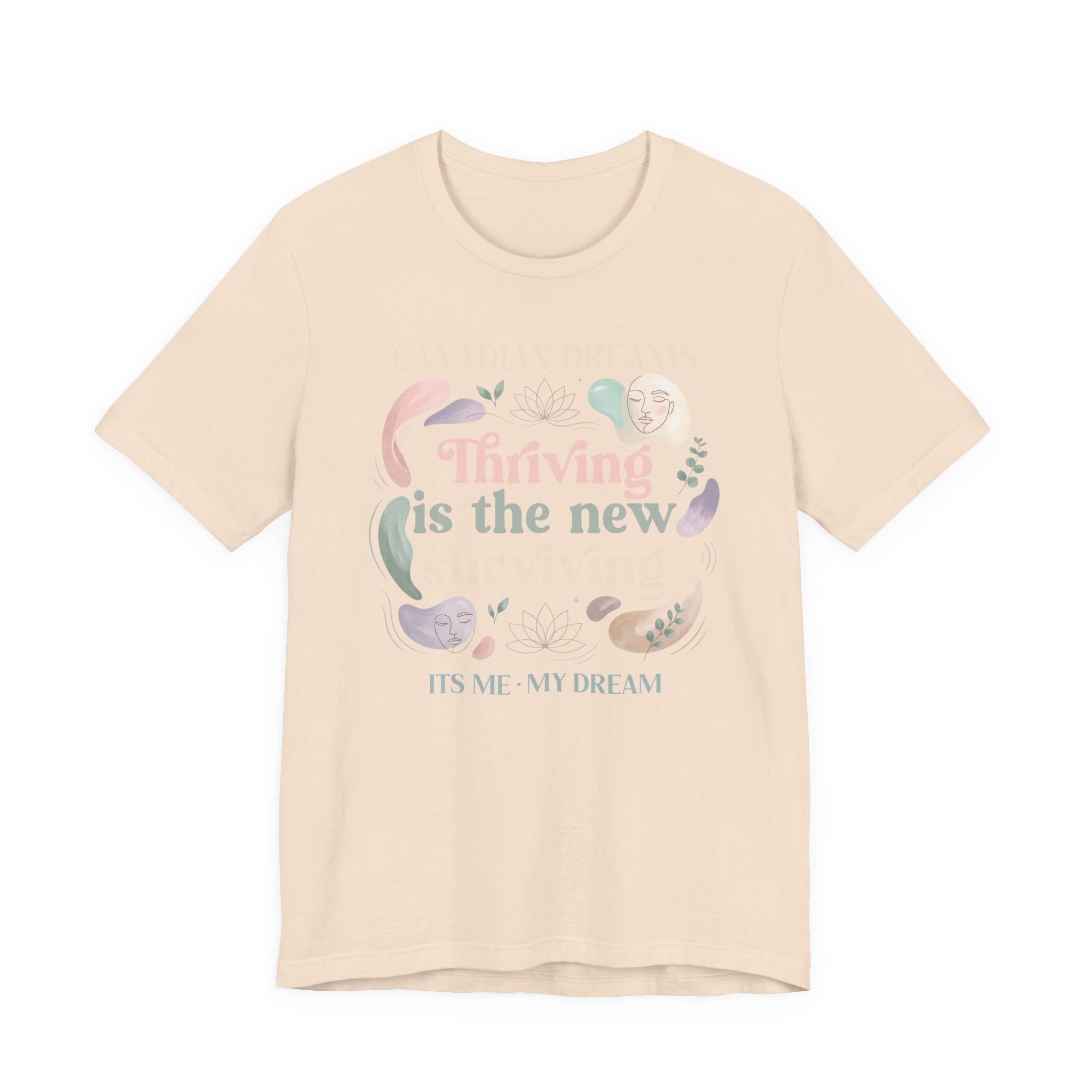 Thriving Is the New Surviving T-Shirt | Canadian Dreams Millennial Graphic Tee