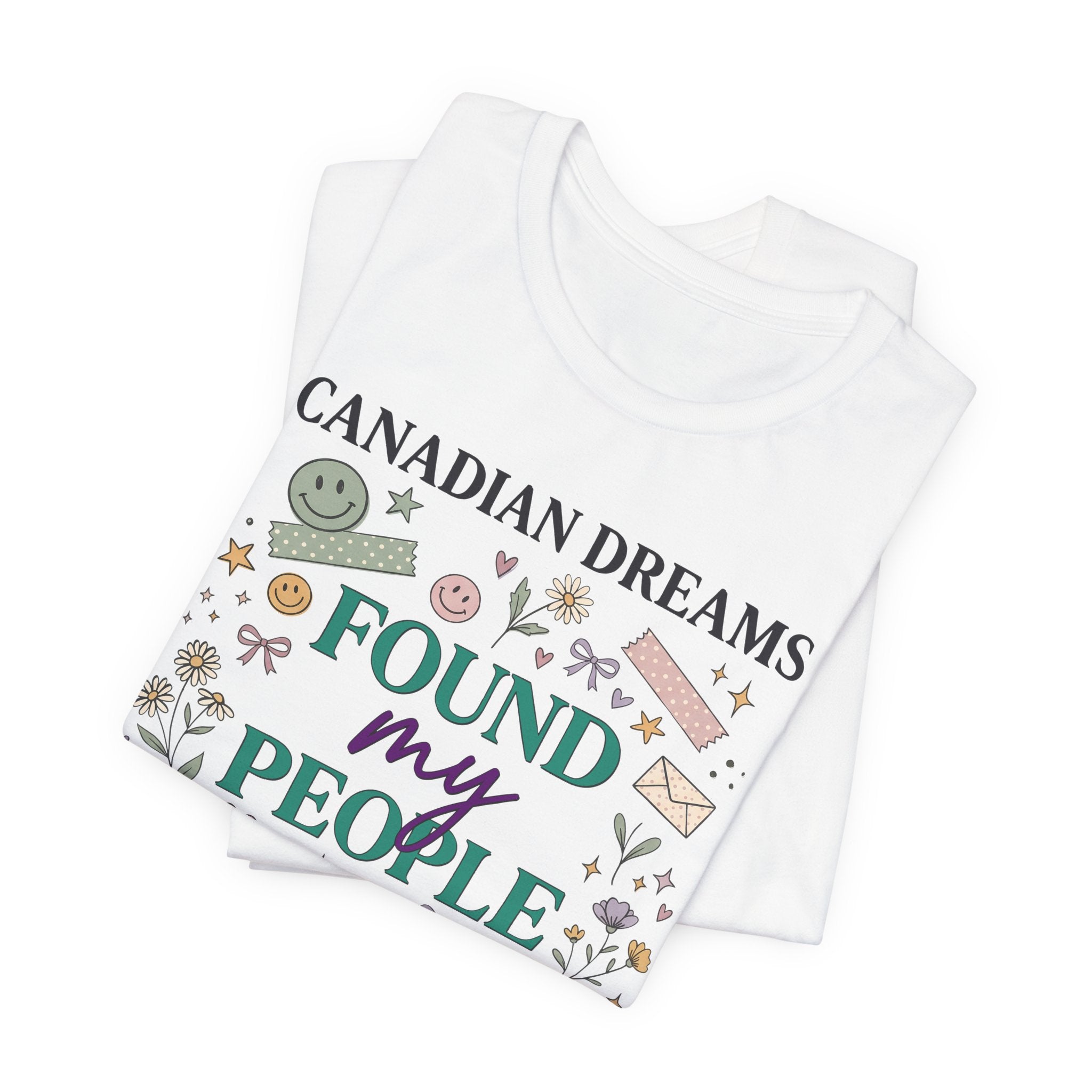 Canadian Dreams "Found My People" T-Shirt