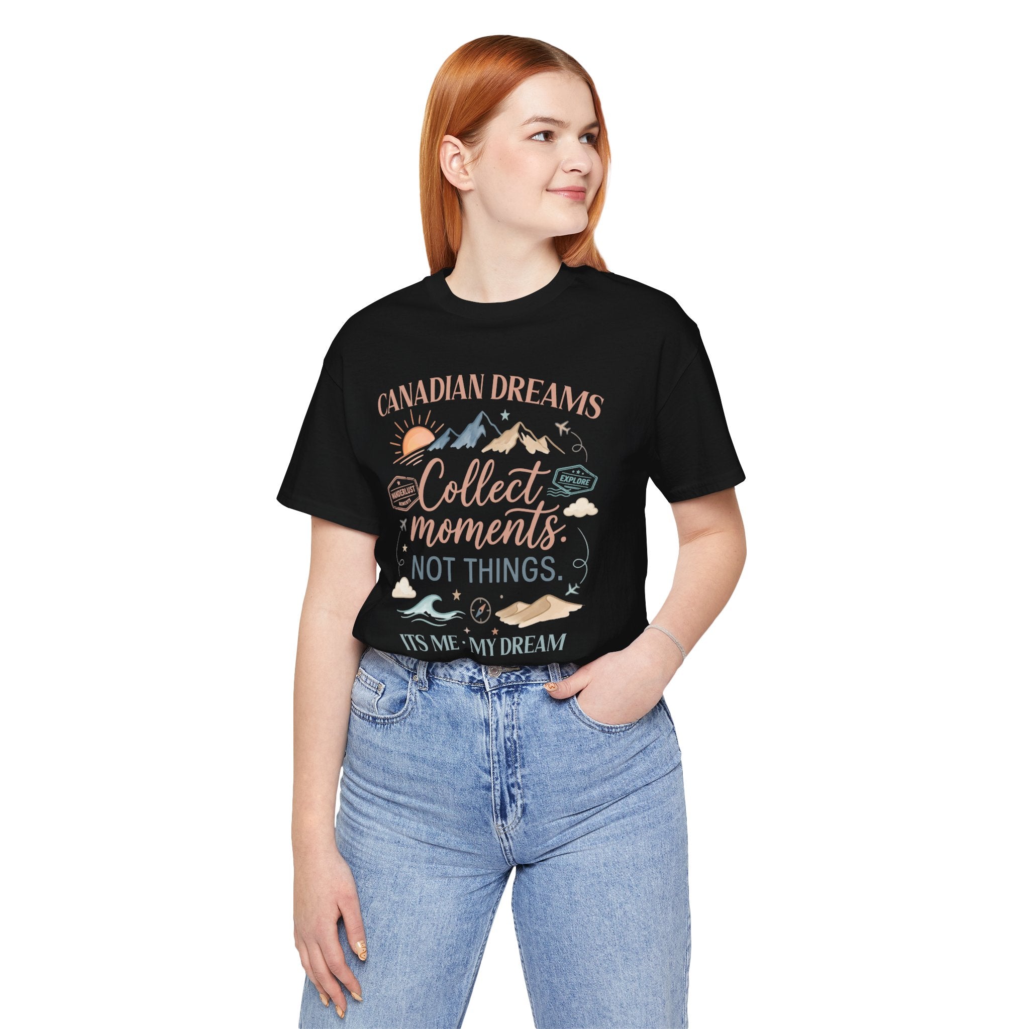 Collect Moments Not Things T-Shirt | Canadian Dreams Adventure Graphic Tee