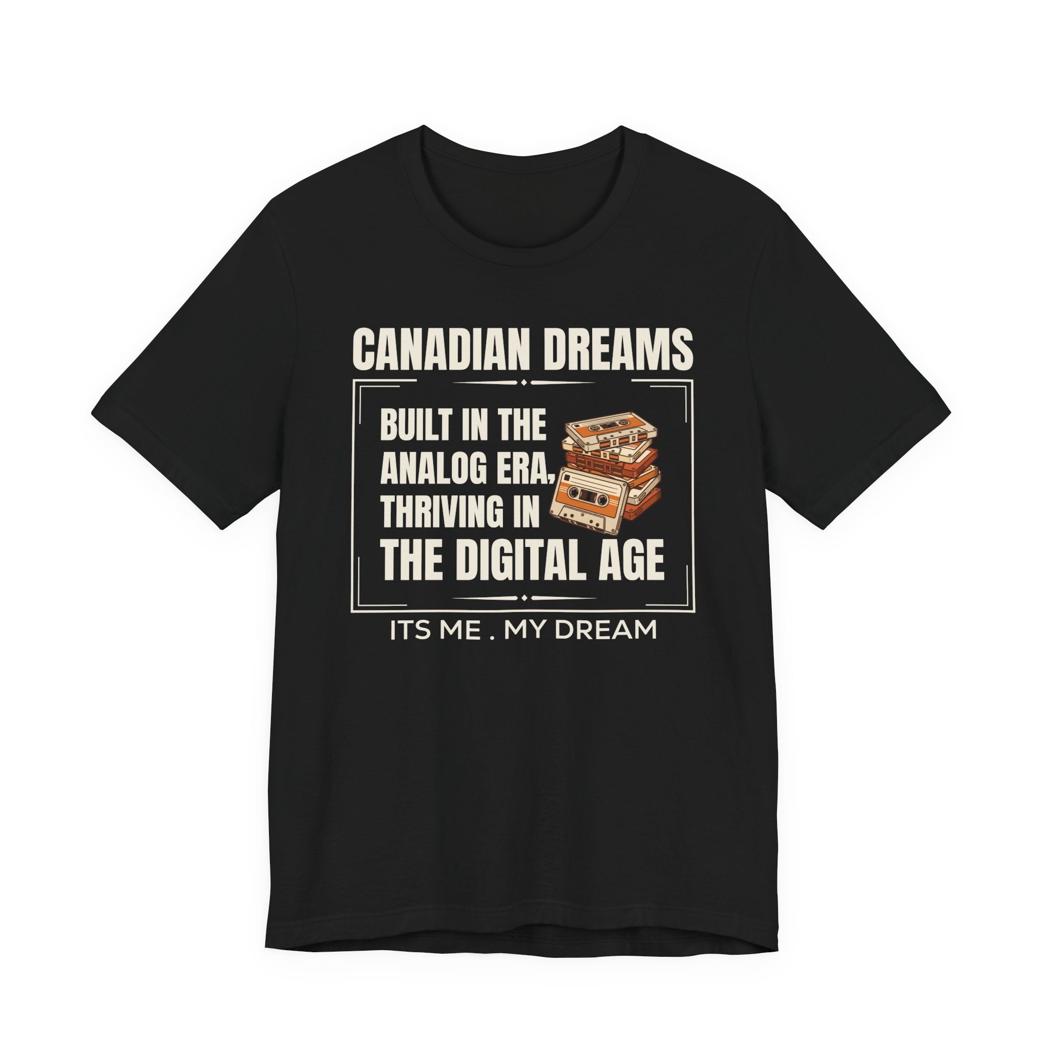 Built in the Analog Era T-Shirt | Canadian Dreams Gen X Heritage Tee