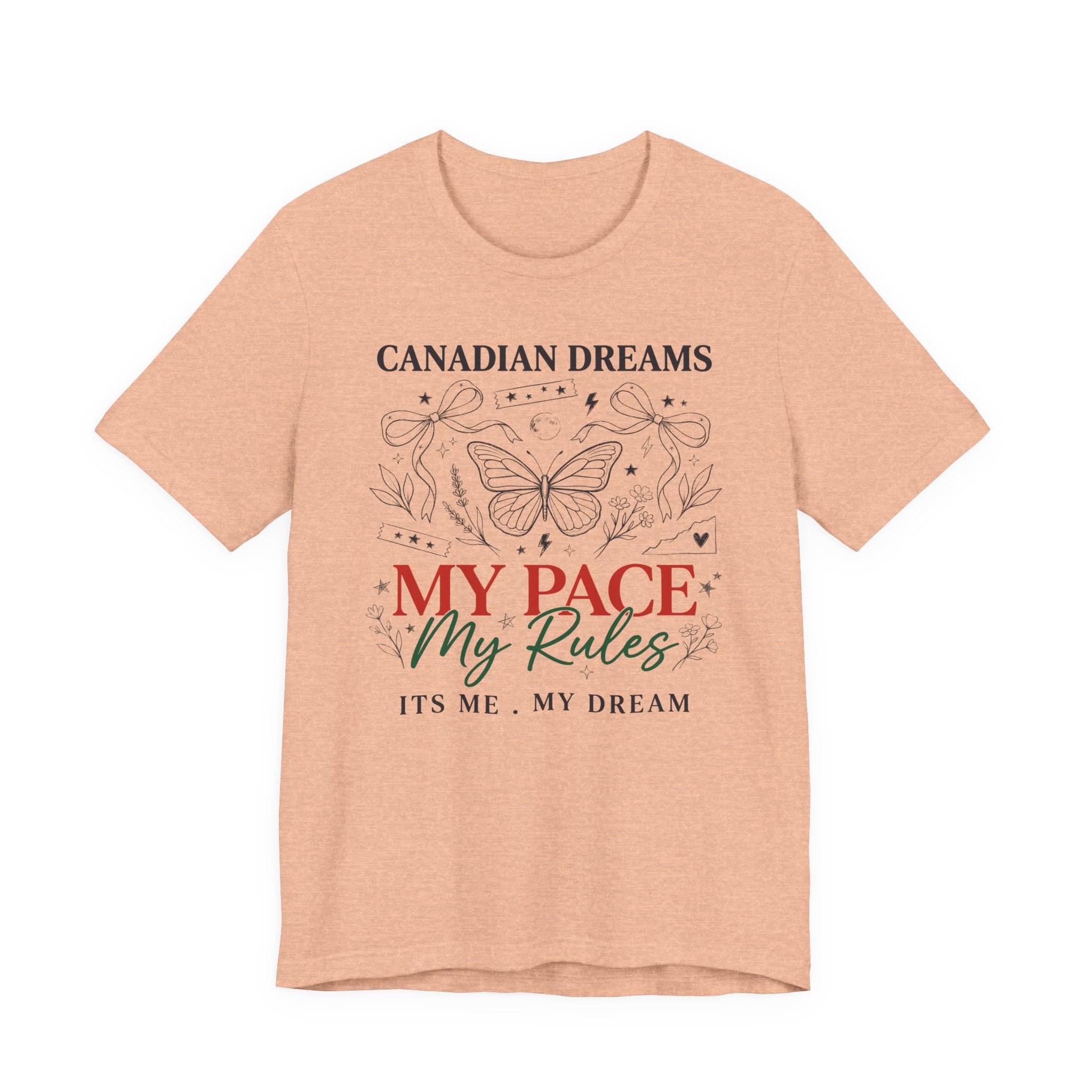 Canadian Dreams | My Pace My Rules | T-Shirt