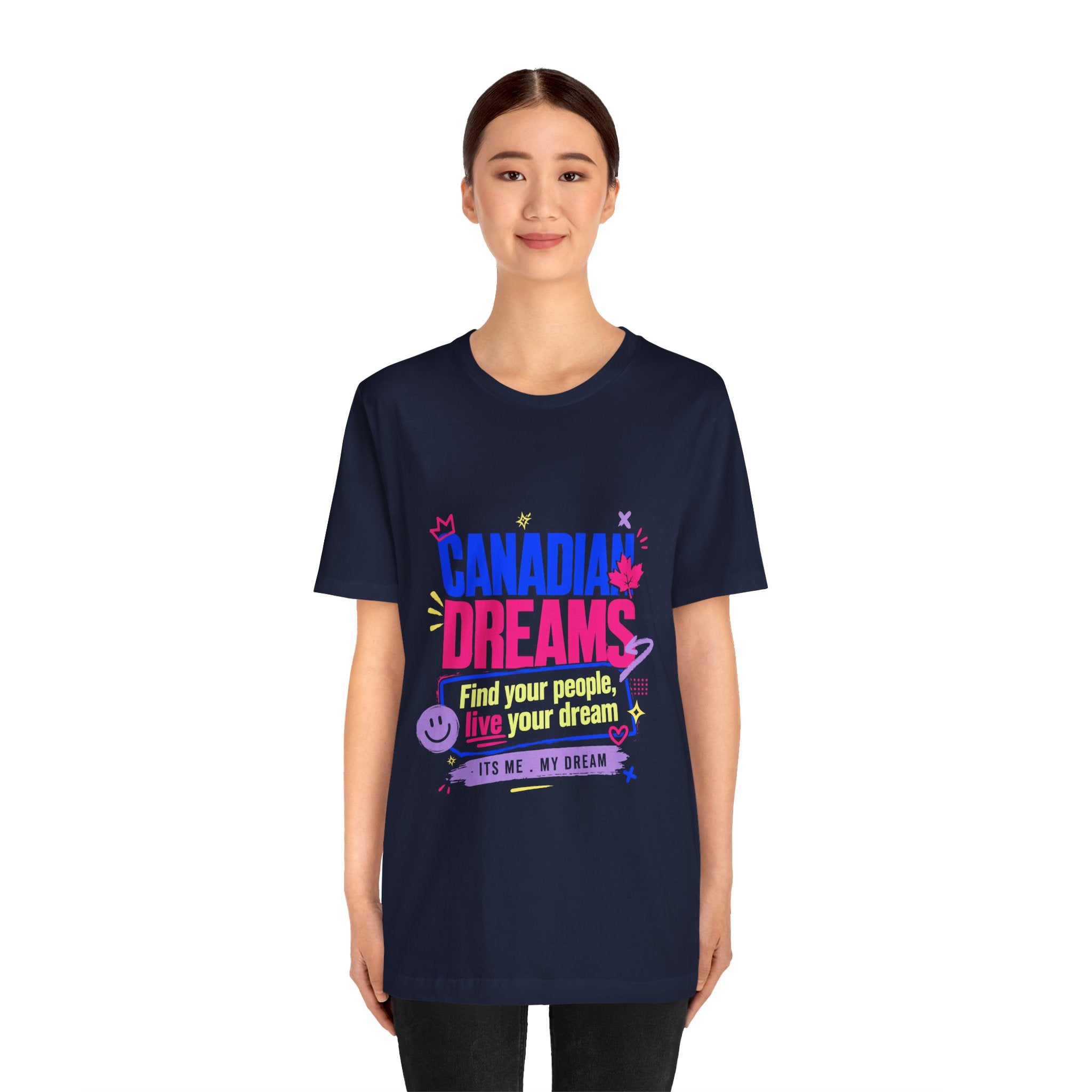 Find Your People, Live Your Dream Canadian Dreams T‑Shirt