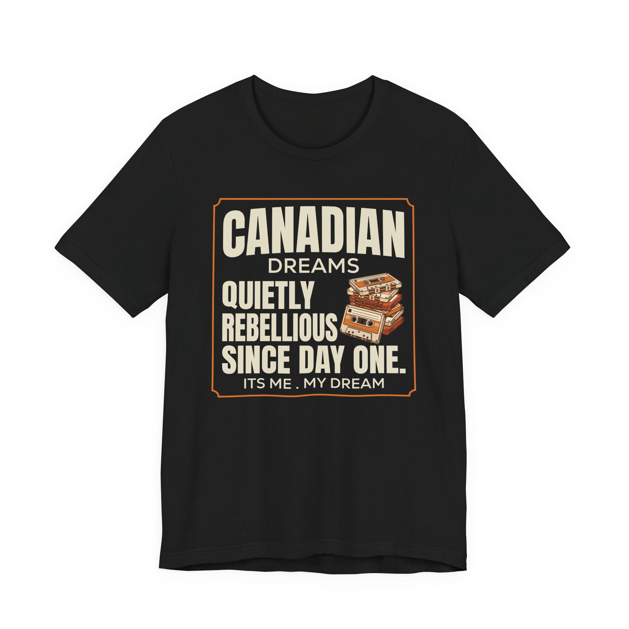 Quietly Rebellious Since Day One T-Shirt | Canadian Dreams Gen Z Graphic Tee