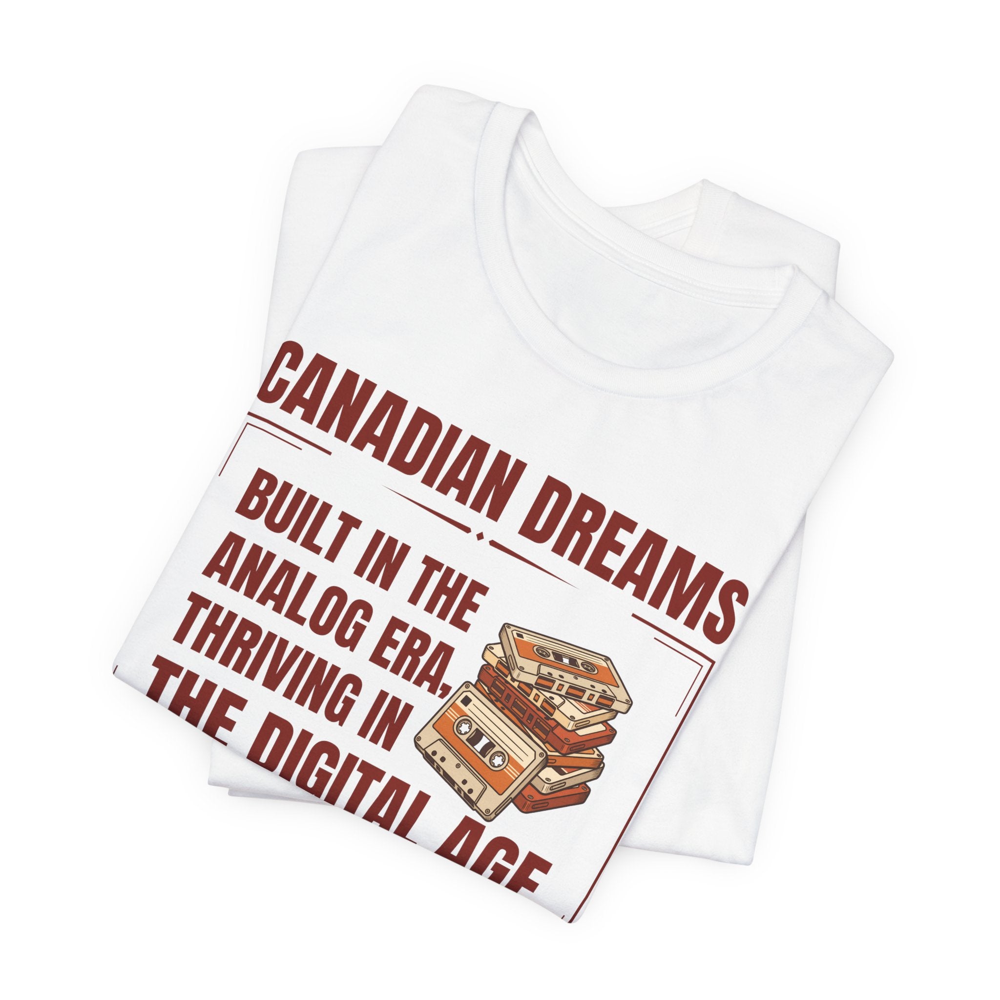 Built in the Analog Era T-Shirt | Canadian Dreams Gen X Heritage Tee
