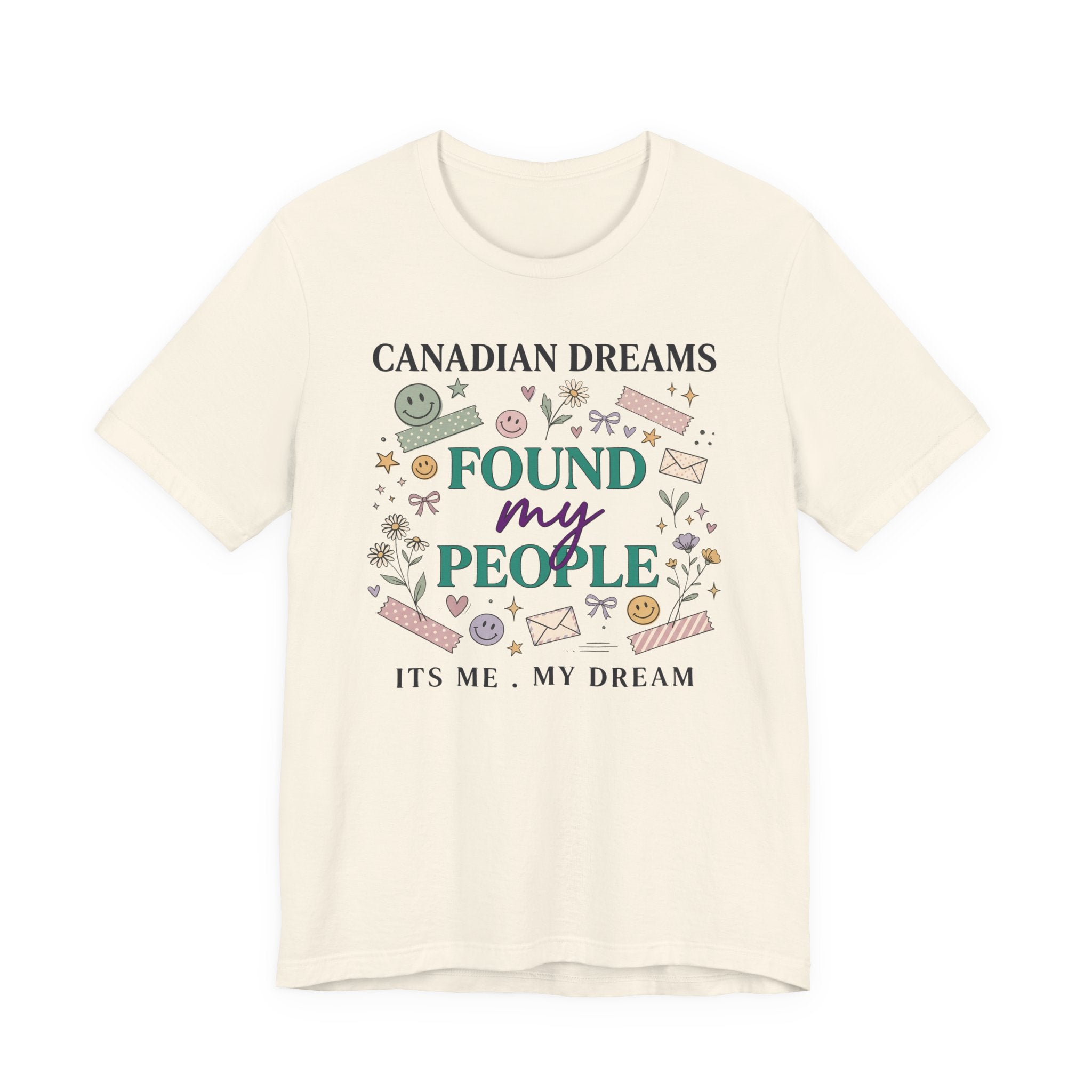 Canadian Dreams "Found My People" T-Shirt