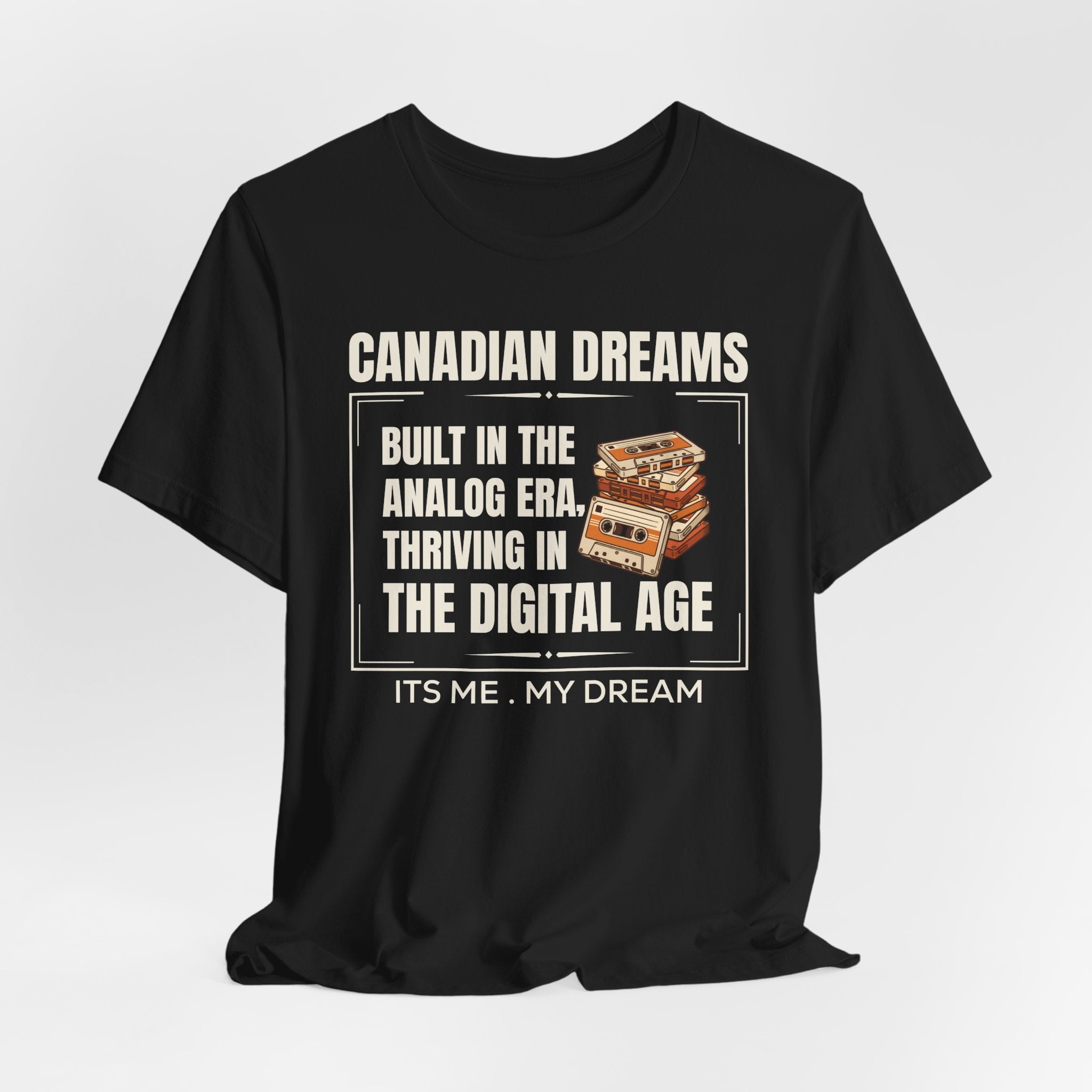 Built in the Analog Era T-Shirt | Canadian Dreams Gen X Heritage Tee