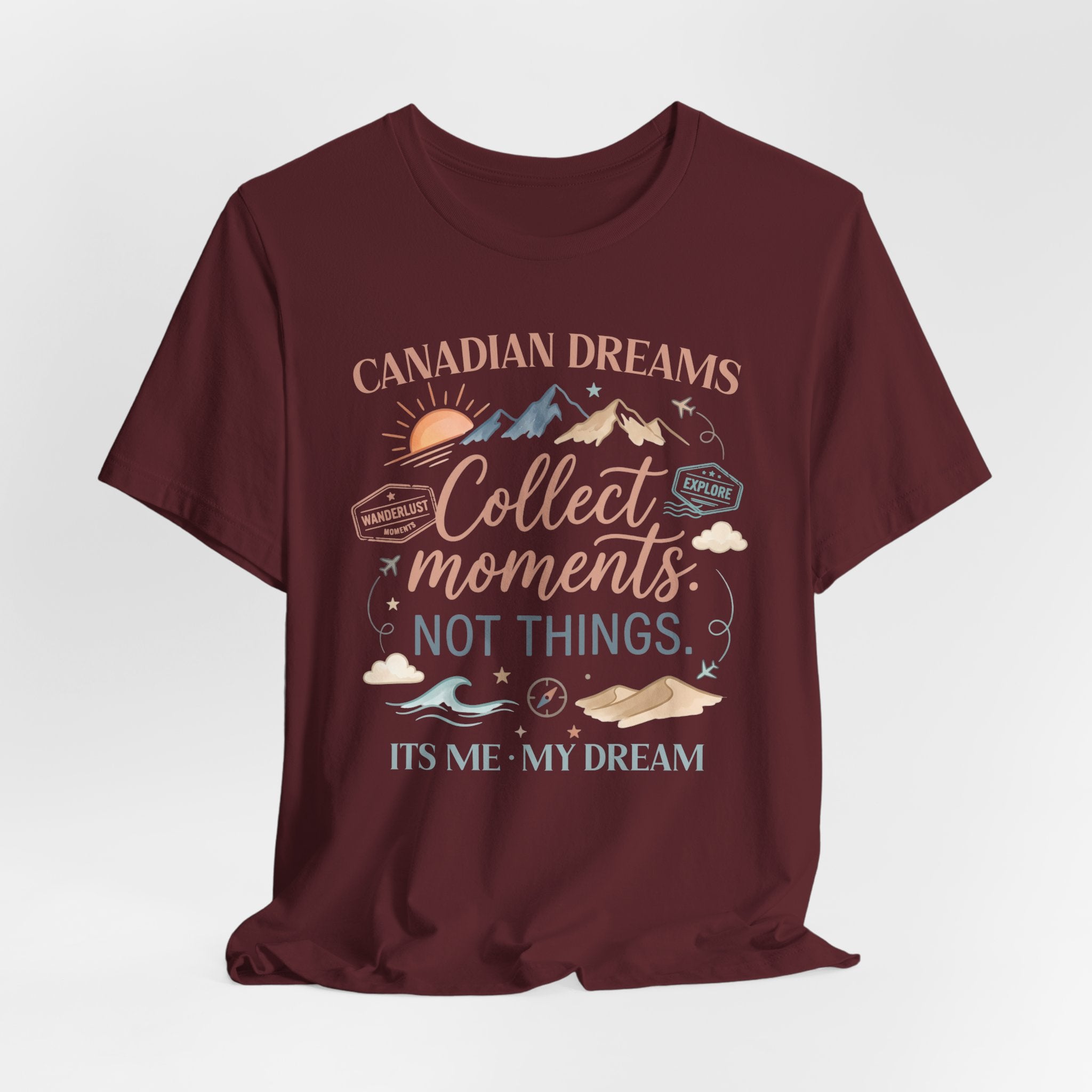 Collect Moments Not Things T-Shirt | Canadian Dreams Conscious Living Tee